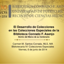 desarrollo-de-las-bibliotecas-medicas-en-puerto-rico-el-caso-de-la-buiblioteca-conrado-f-asenjo-6-de-junio-de-2014-1-638